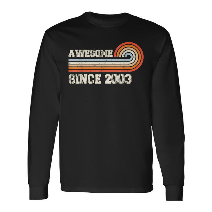 Awesome Since 2003 20Th Birthday 20 Years Old Vintage Long Sleeve T-Shirt