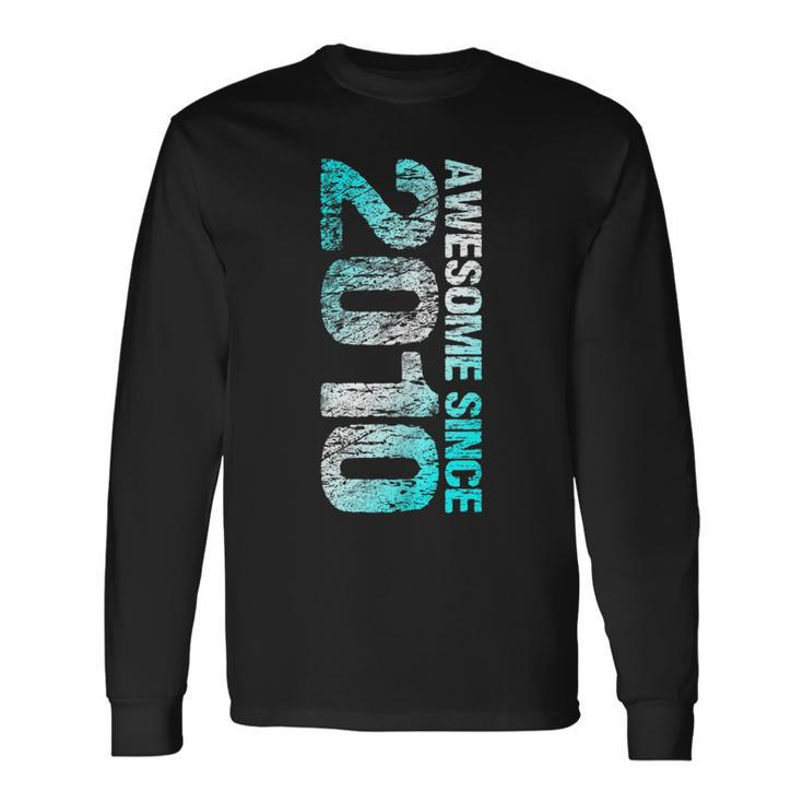 Awesome Since 2010 13Th Birthday Born 2010 Long Sleeve T-Shirt