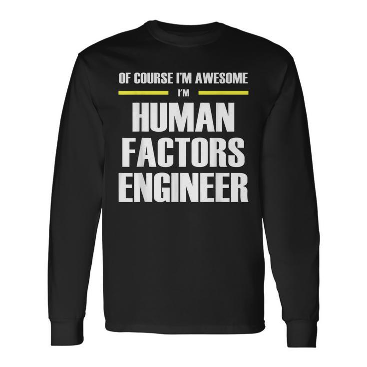Awesome Human Factors Engineer Long Sleeve T-Shirt