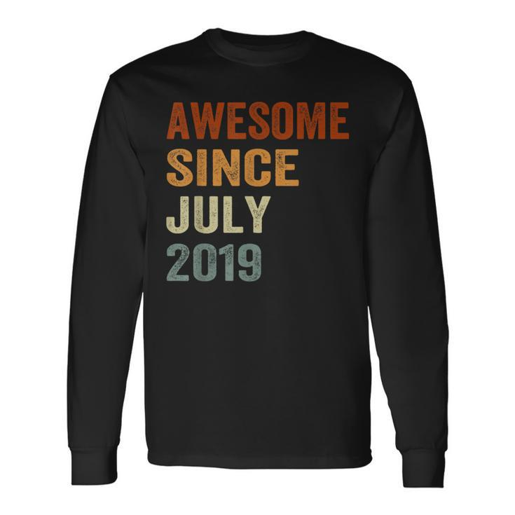 Awesome Since July 2019 4Th And Toddlers Birthday Long Sleeve T-Shirt