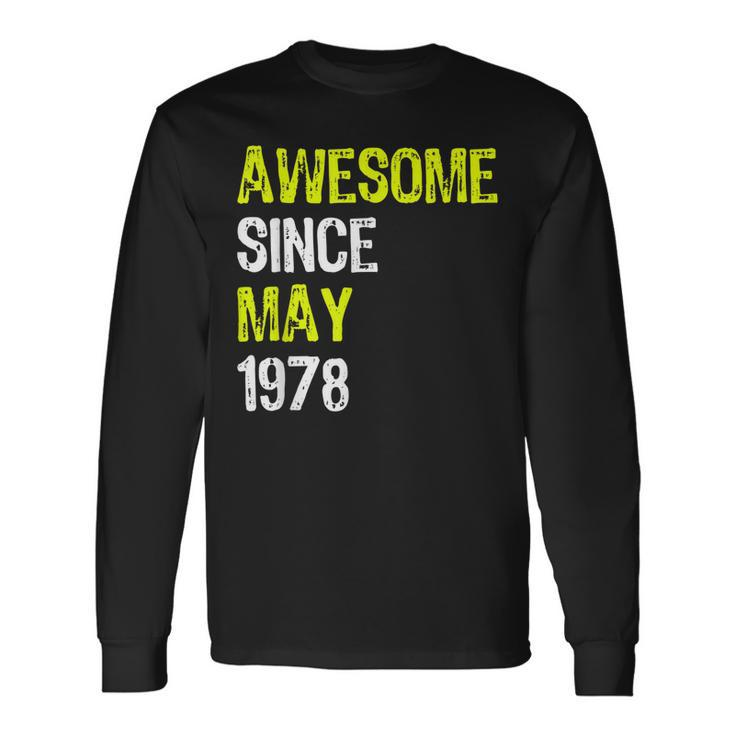 Awesome Since May 1978 40Th Birthday 40 Years Old Long Sleeve T-Shirt T-Shirt