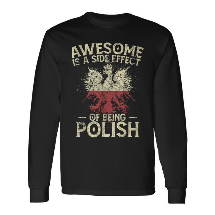 Awesome Is A Side Effect Of Being Polish Long Sleeve T-Shirt