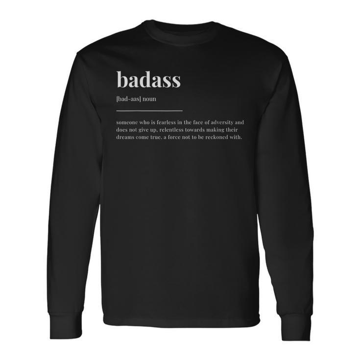 Badass Definition Dictionary Long Sleeve T-Shirt