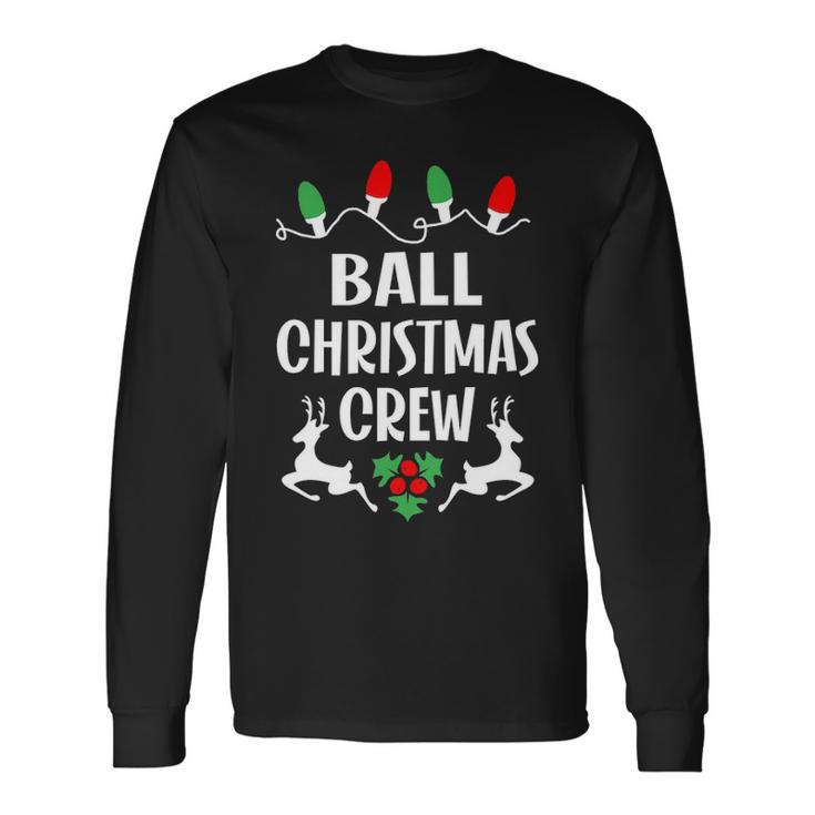 Ball Name Christmas Crew Ball Long Sleeve T-Shirt