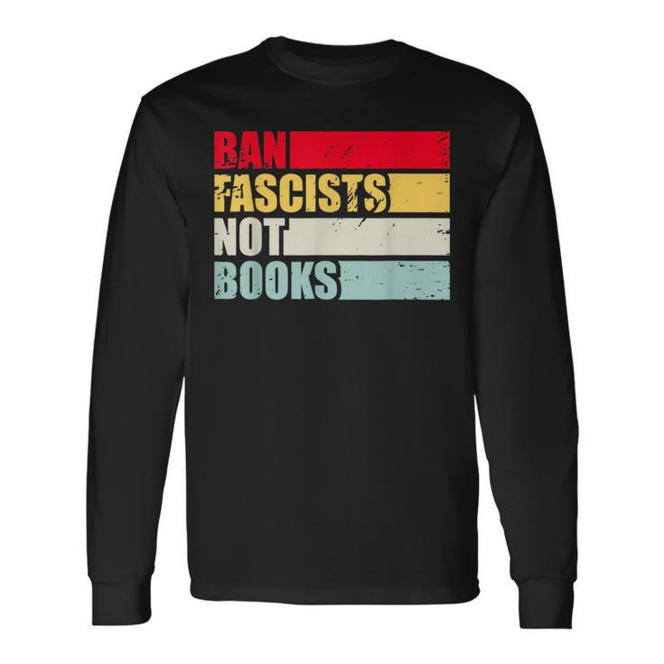 Ban Fascists Not Book Vintage Retro Style For October Long Sleeve T-Shirt T-Shirt