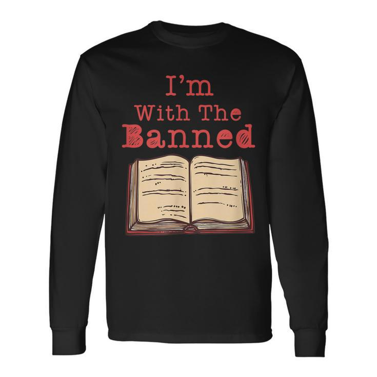 Im With The Banned Book Lovers Political Statement Apparel Long Sleeve T-Shirt T-Shirt