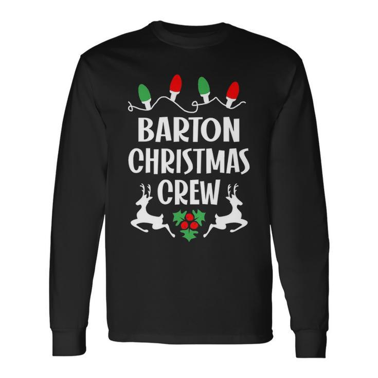 Barton Name Christmas Crew Barton Long Sleeve T-Shirt