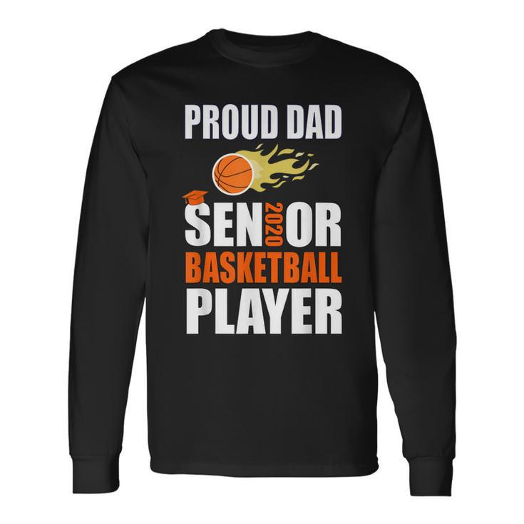 Basketball Player Proud Dad Senior Class Of 2020 Team Long Sleeve T-Shirt T-Shirt