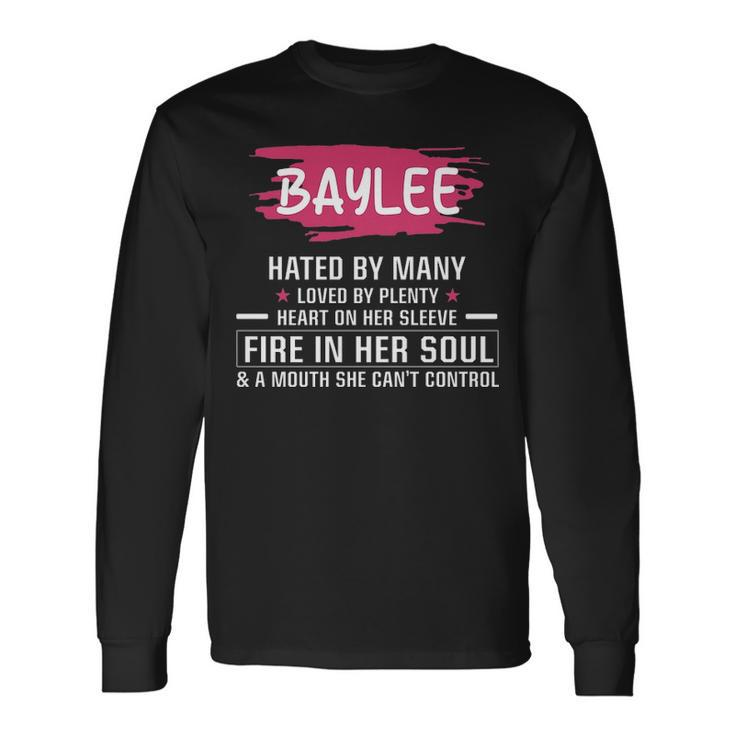 Baylee Name Baylee Hated By Many Loved By Plenty Heart Her Sleeve V2 Long Sleeve T-Shirt