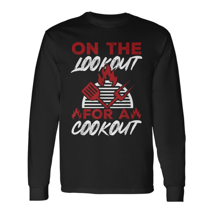 Bbq Barbeque On The Lookout For A Cookout Long Sleeve