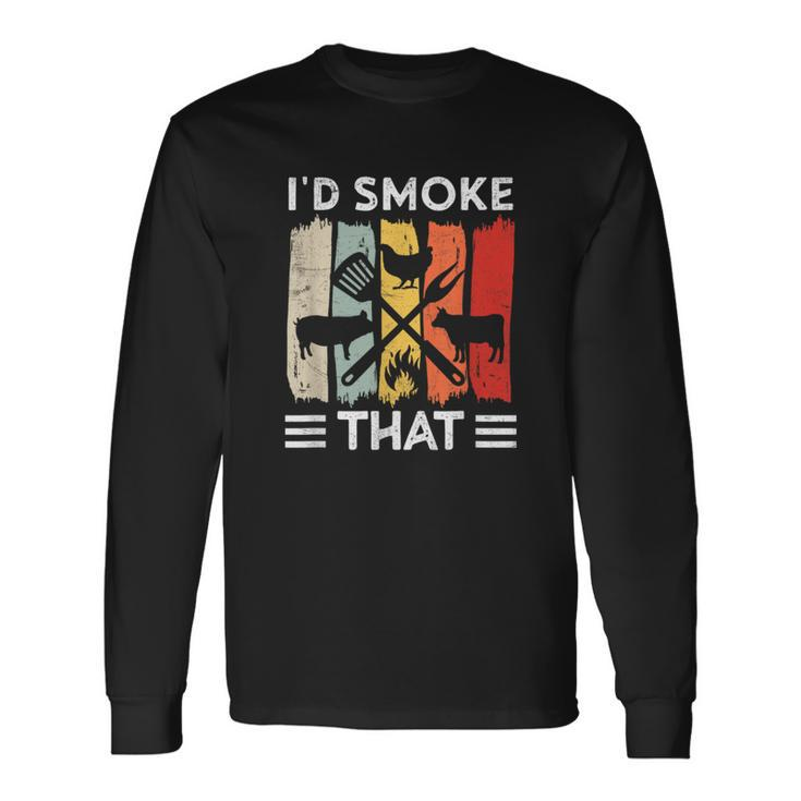 Bbq Id Smoke That Meat Grill Dad Bbq Long Sleeve T-Shirt Gifts ideas