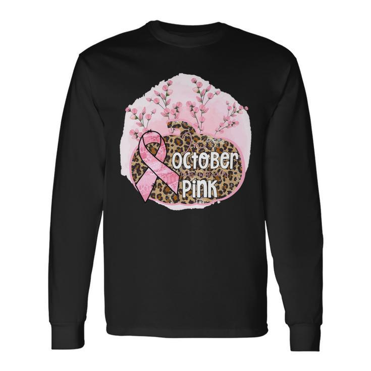 Bc Breast Cancer Awareness In October We Wear Pink Breast Cancer Awareness Pink October 50 Cancer Long Sleeve T-Shirt