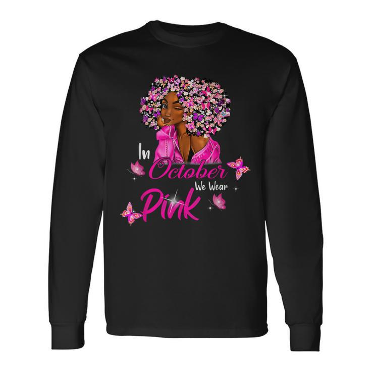 Bc Breast Cancer Awareness In October We Wear Pink Black Women Cancer Long Sleeve T-Shirt