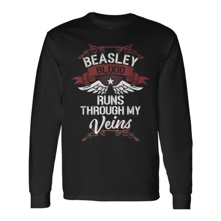 Beasley Blood Runs Through My Veins Last Name Family Long Sleeve T-Shirt