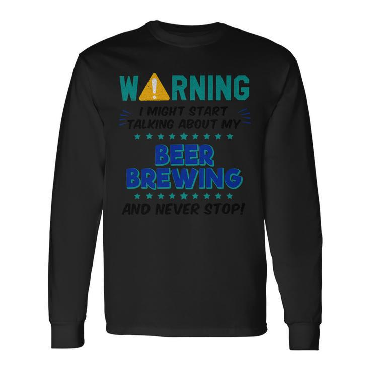 Beer Beer Brewing Home Brewer Craft Beer Joke Graphic Long Sleeve T-Shirt