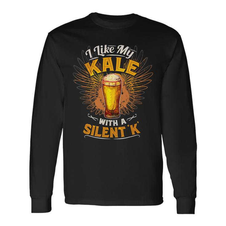 Beer Beer I Prefer My Kale With A Silent K Tshirt Long Sleeve T-Shirt