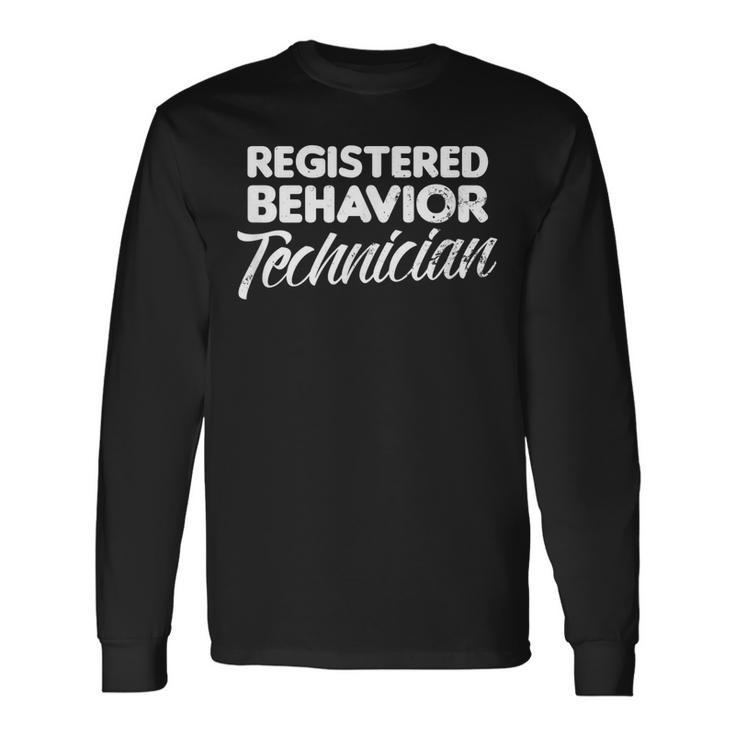 Behavior Technician Rbt Registered Long Sleeve T-Shirt
