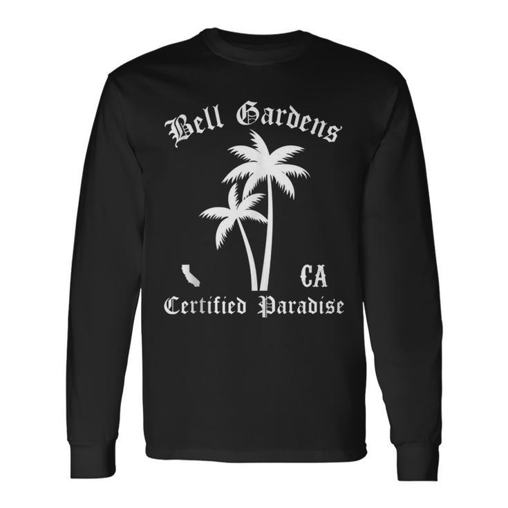 Bell Gardens Certified Paradise Bell Gardens Long Sleeve T-Shirt