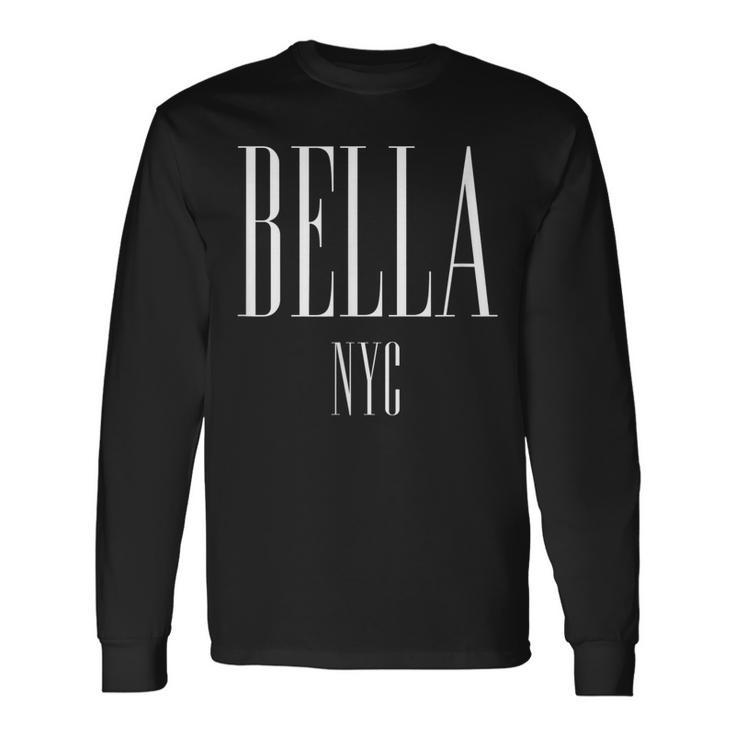 Bella Is An Italian Word Means Beautiful Fashion Cool Style Long Sleeve T-Shirt T-Shirt