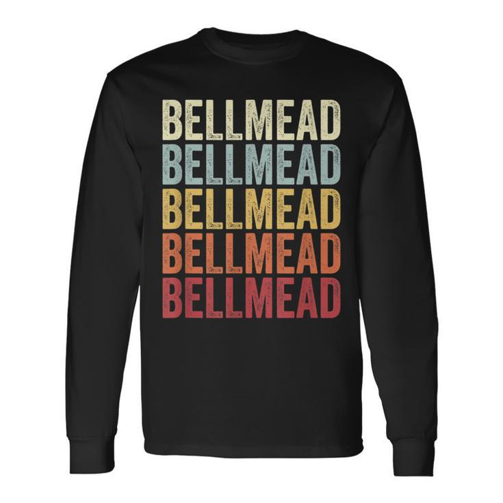 Bellmead Texas Bellmead Tx Retro Vintage Text Long Sleeve T-Shirt