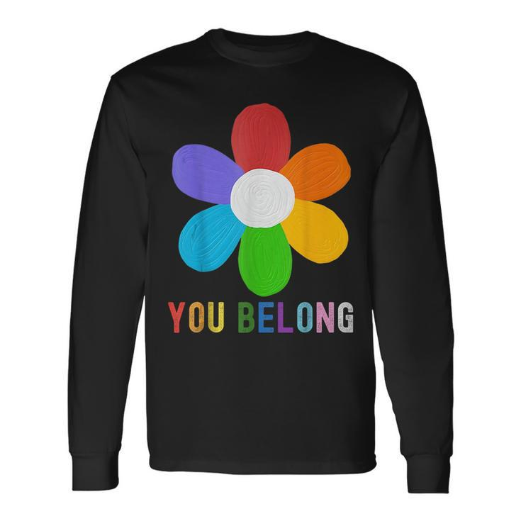 You Belong Lgbtq Outfit Quotes Pride Month Long Sleeve T-Shirt T-Shirt