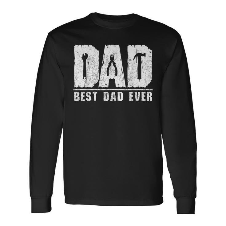 Best Dad Ever Handyman Mechanic Fathers Day Repairman Fixers Long Sleeve T-Shirt T-Shirt