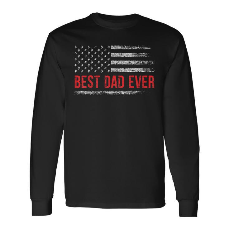 Best Dad Ever Us American Flag Fathers Day Dad Long Sleeve T-Shirt T-Shirt Gifts ideas