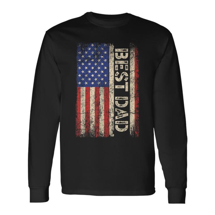 Best Dad Ever Us American Flag Fathers Day Men Long Sleeve T-Shirt