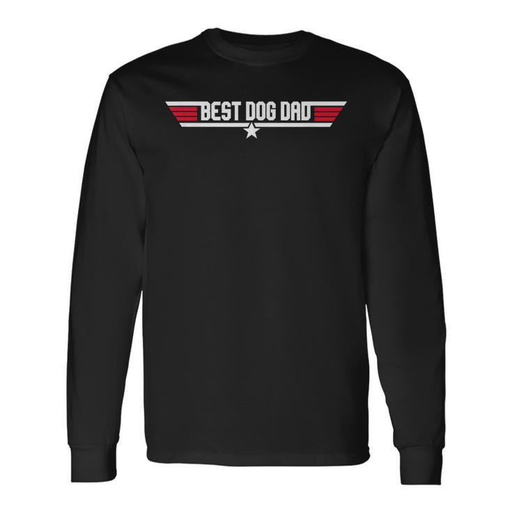 Best Dog Dad Dog Father 80S Fathers Day Long Sleeve T-Shirt T-Shirt