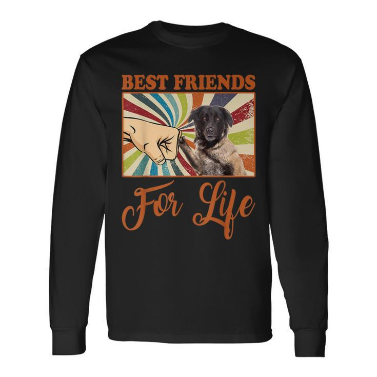 Best Friends For Life Estrela Mountain Dog Dog Lover Long Sleeve T-Shirt