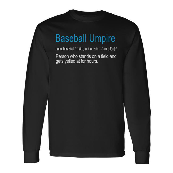 Best Hilarious Baseball Umpire Definition Long Sleeve T-Shirt