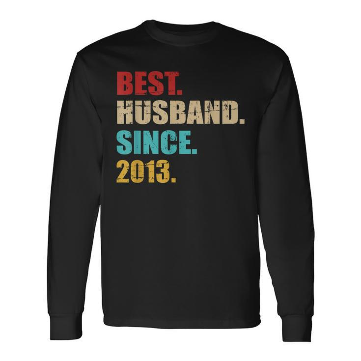 Best Husband Since 2013 For 10Th Wedding Anniversary Long Sleeve