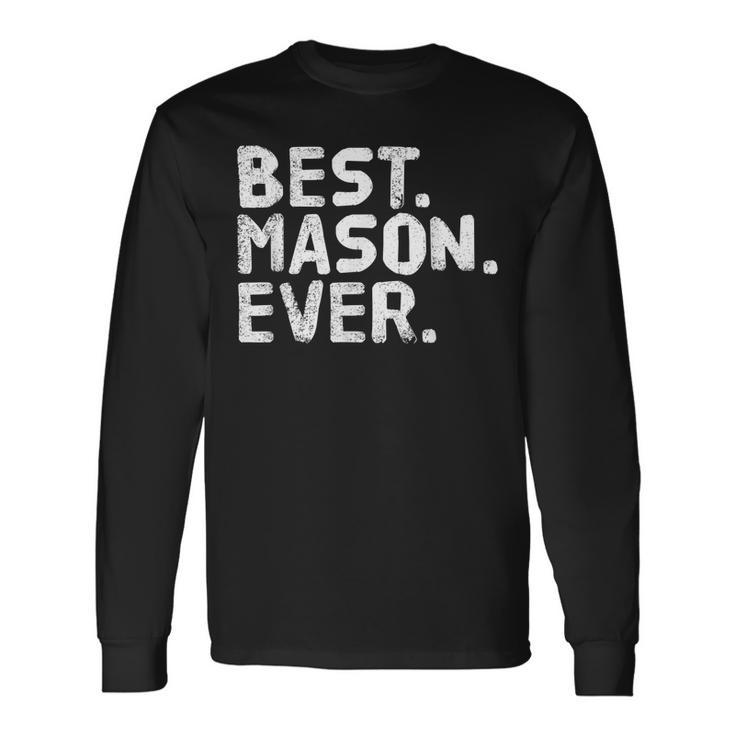 Best Mason Ever Personalized Name Joke Idea Long Sleeve T-Shirt T-Shirt