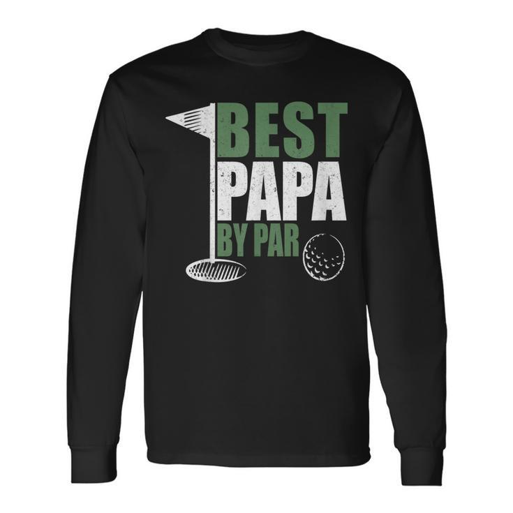 Best Papa By Par Fathers Day Golf Dad Grandpa Long Sleeve T-Shirt T-Shirt