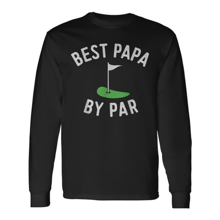 Best Papa By Par Golf Fathers Day Grandpa Long Sleeve T-Shirt T-Shirt