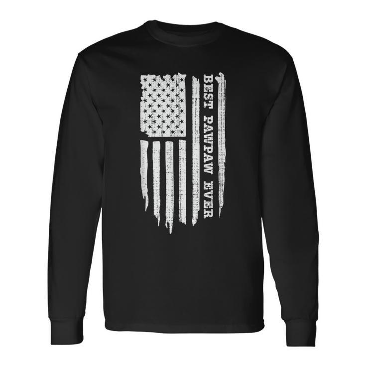 Best Pawpaw Ever American Flag Fathers Day Long Sleeve T-Shirt