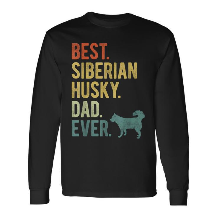 Best Siberian Husky Dad Ever Dog Daddy Fathers Day Long Sleeve T-Shirt T-Shirt