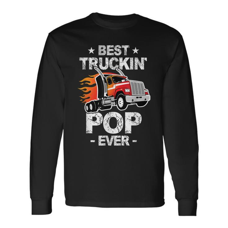 Best Truckins Pop Ever Trucker Grandpa Truck Long Sleeve T-Shirt T-Shirt