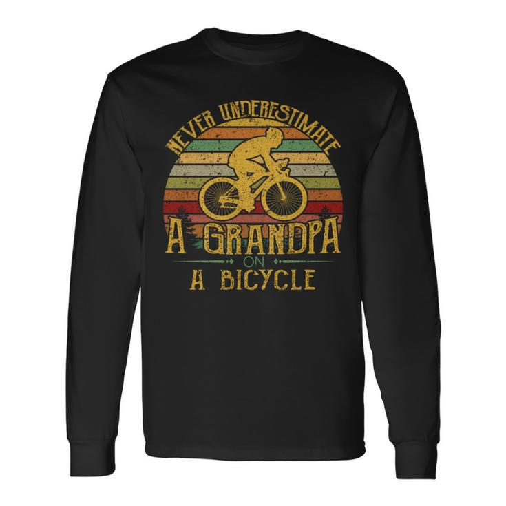Bicycle Grandpa Never Underestimate A Grandpa On A Bicycle Long Sleeve T-Shirt