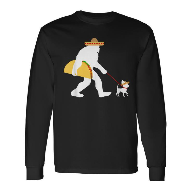 Big Taco Sombrero Chihuahua Dog Bigfoot Cinco De Mayo Long Sleeve T-Shirt