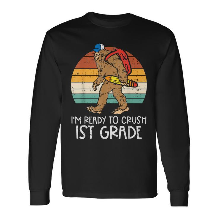 Bigfoot Sasquatch Ready To Crush 1St Grade First Day School Long Sleeve T-Shirt