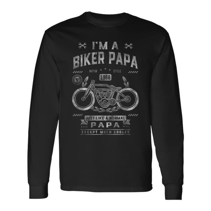 Im A Biker Papa Motorcycle Ride Grandpa Long Sleeve T-Shirt T-Shirt