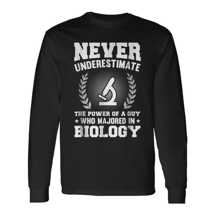 Biology Major Never Underestimate Long Sleeve T-Shirt T-Shirt