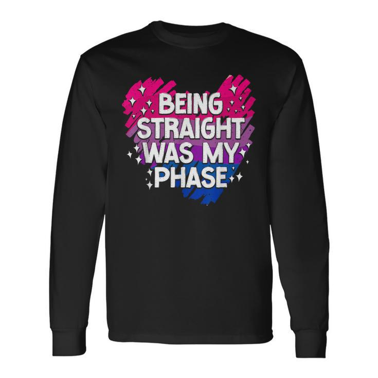 Bisexual Bi Pride Flag Being Straight Was My Phase Long Sleeve T-Shirt T-Shirt