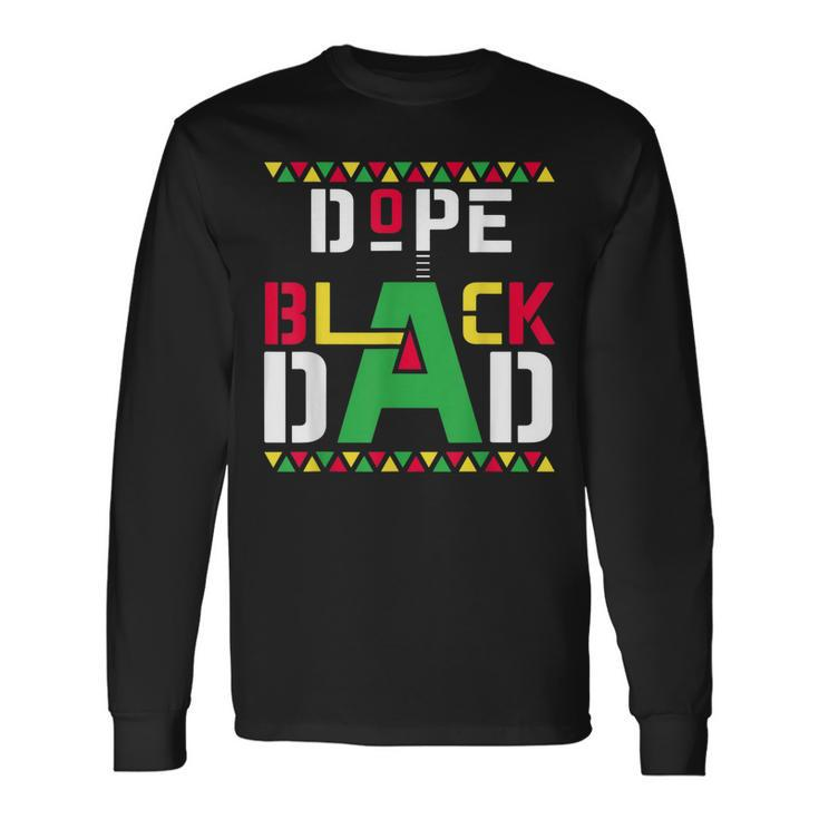 Black Father Lives Matter Dope Black Dad Fathers Day Long Sleeve T-Shirt T-Shirt