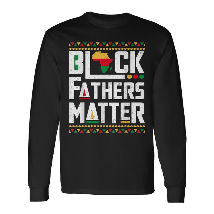 Black Father Matter Junenth Africa Black Dad Fathers Day Long Sleeve T-Shirt T-Shirt