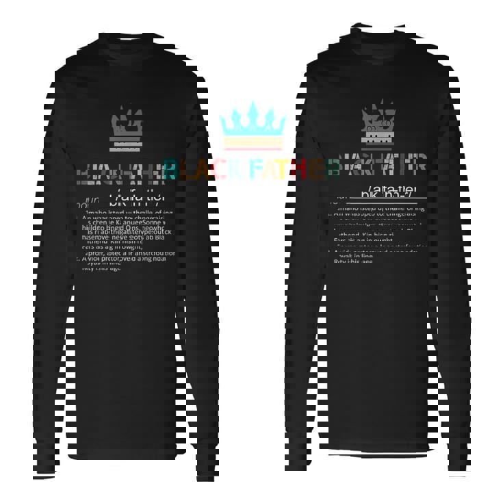 Black Father Noun Fathers Day African American Black Father Long Sleeve T-Shirt T-Shirt