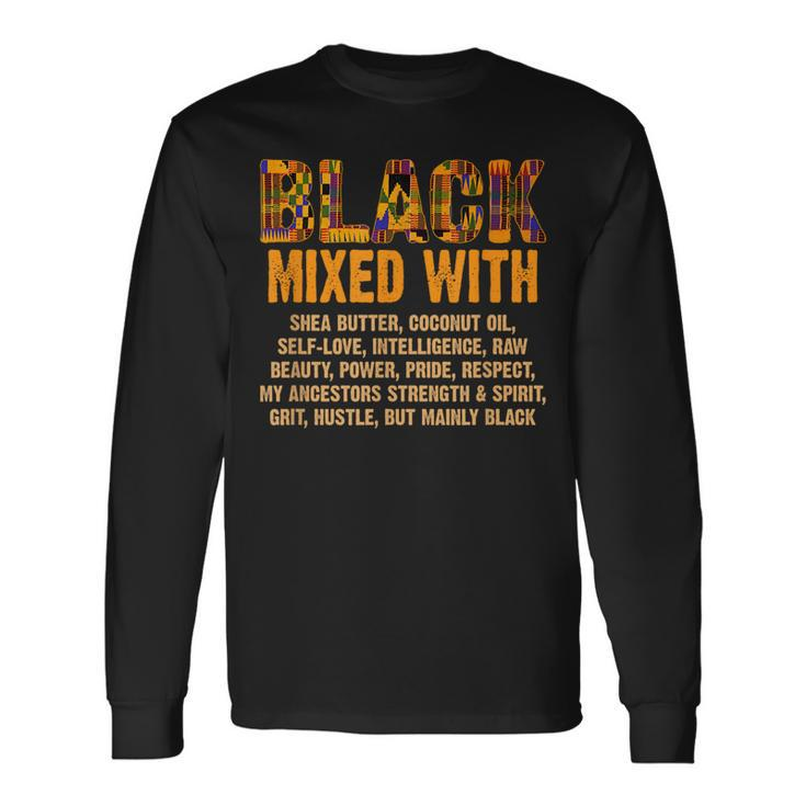 Black Mixed With Shea Butter Melanin Afro American Pride Long Sleeve