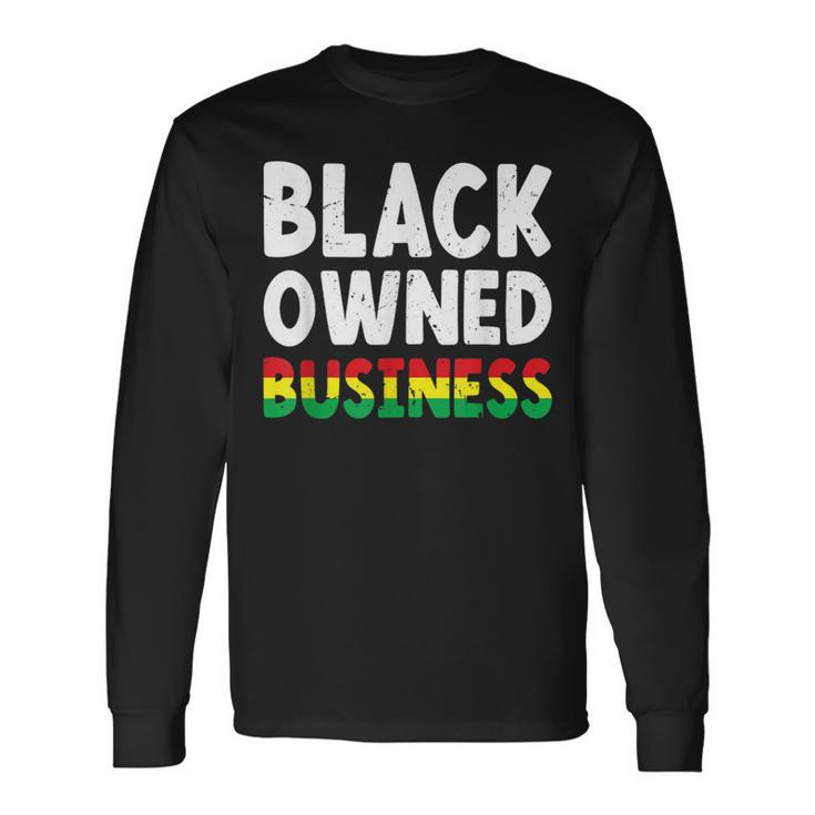 Black Owned Business African American Entrepreneur Owner Long Sleeve T-Shirt