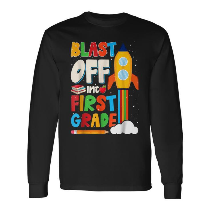 Blast Off Into 1St Grade First Day Of School Long Sleeve T-Shirt T-Shirt